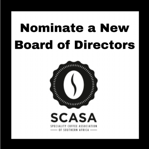 Nominations Open for new SCASA Board of Directors: Here's what you need to know - <p>

The Speciality Coffee Association of Southern Africa has called for its members to nominate a new Board of Directors. It is understood that all current Board Members will be stepping down from the...</p>